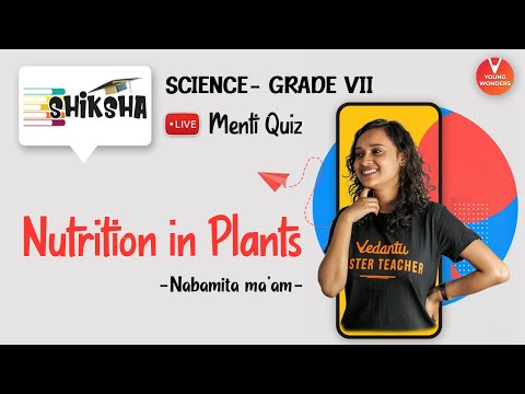 Nutrition In Plants Class 7 | Class 7 Science Chapter 1 | NCERT Science | Young Wonders | Menti